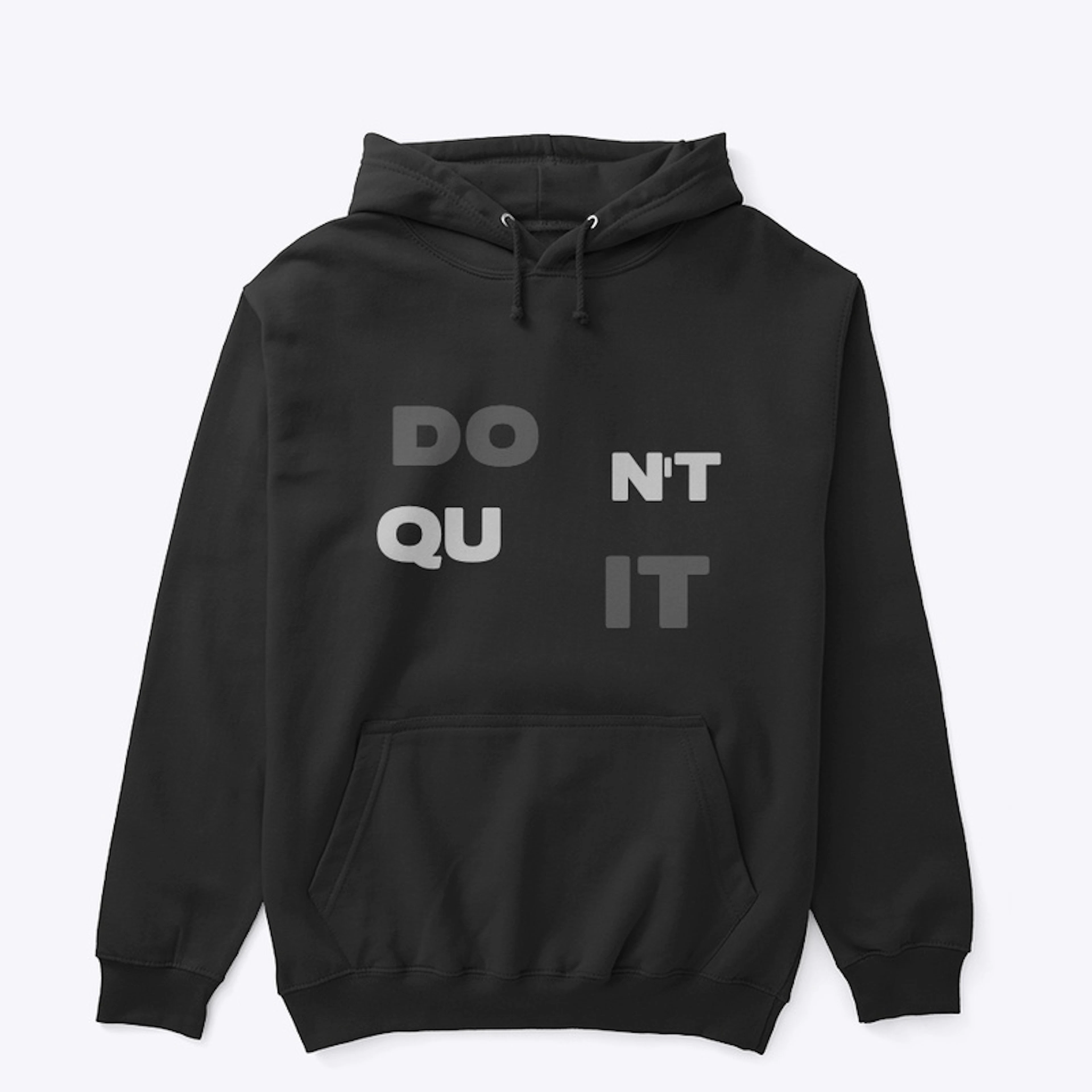 DON’T QUIT T-SHIRT 