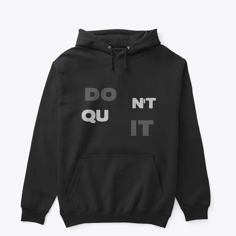 DON’T QUIT T-SHIRT 