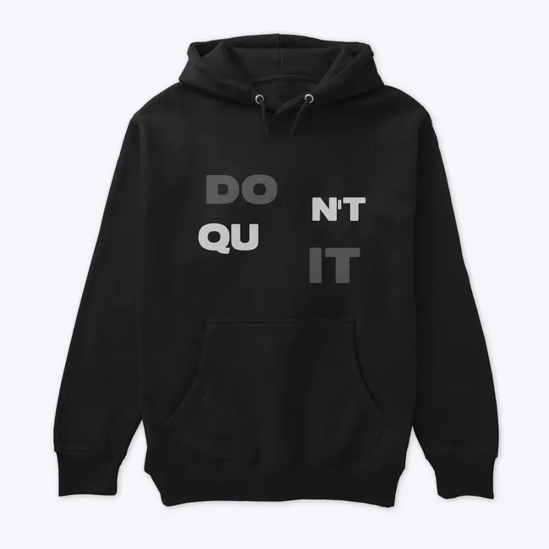 DON’T QUIT T-SHIRT 